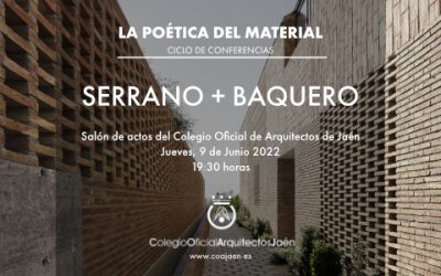 CICLO DE CONFERENCIAS ‘LA POÉTICA DEL MATERIAL’: ESTUDIO DE ARQUITECTURA SERRANO + BAQUERO