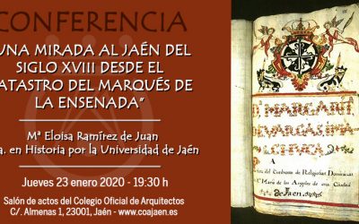 Conferencia ‘Una mirada al Jaén del Siglo XVIII desde el Catastro del Marqués de la Ensenada’.