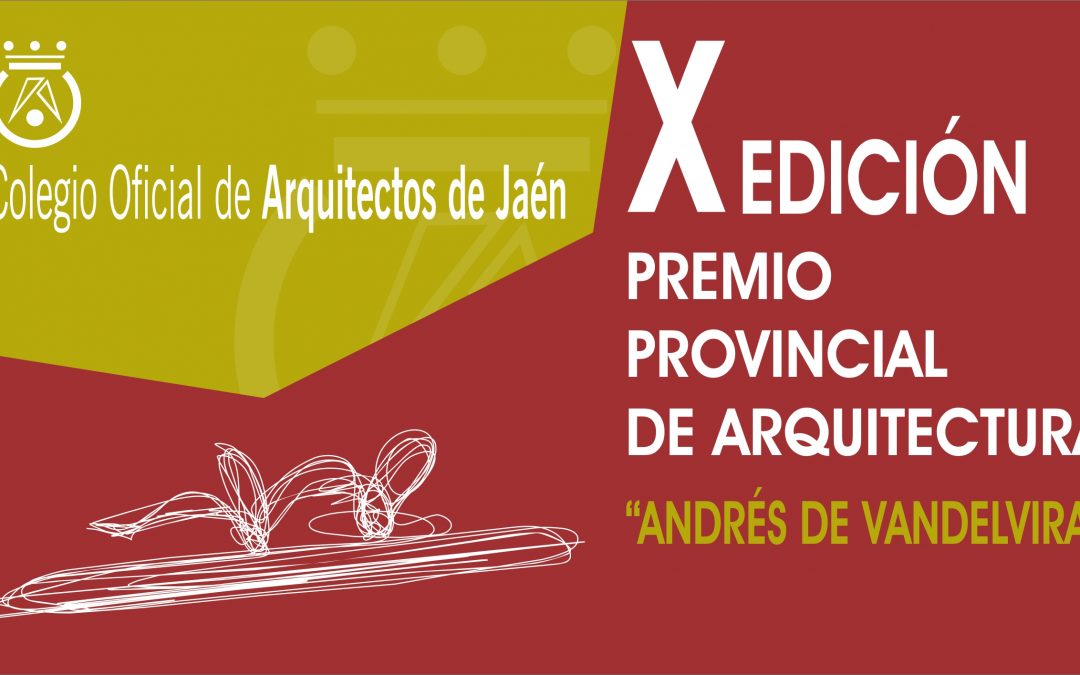 X Premio Provincial de Arquitectura y Urbanismo «Andrés de Vandelvira»