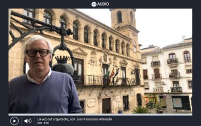 La Voz del Arquitecto ‘El urbanismo de la ciudad histórica: Plaza del Ayuntamiento. Alcalá la Real’ (12/05/2020)