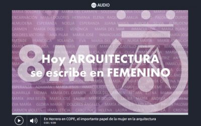 La Voz de la Arquitectura ‘Hoy ARQUITECTURA se escribe en femenino’ (08/03/2022)