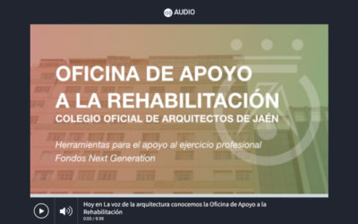 La Voz de la Arquitectura ‘El Colegio como Oficina de Apoyo a la Rehabilitación’ (04/04/2023)